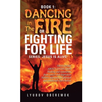 Dancing in the Fire or Fighting for Life 1
