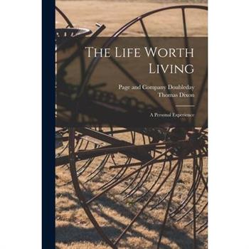 The Life Worth Living