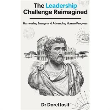 The Leadership Challenge Reimagined