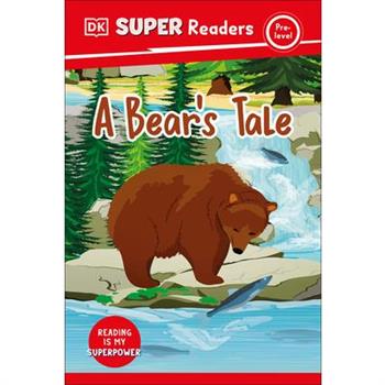 DK Super Readers Pre-Level a Bear's Tale