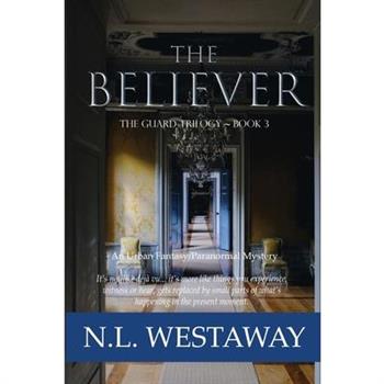The Believer (The Guard Trilogy, Book 3)