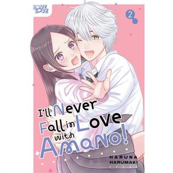 I'll Never Fall in Love with Amano!, Volume 2