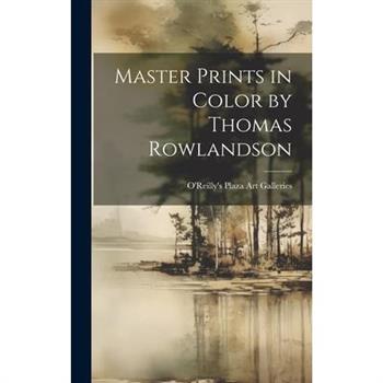Master Prints in Color by Thomas Rowlandson