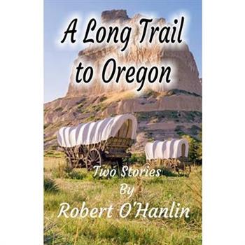 A Long Trail to Oregon