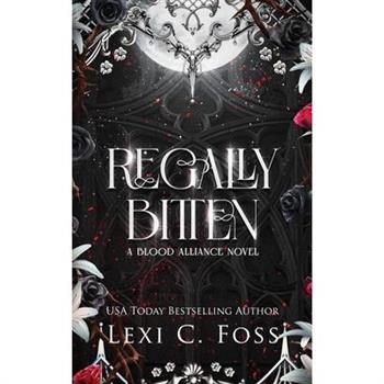 Regally Bitten