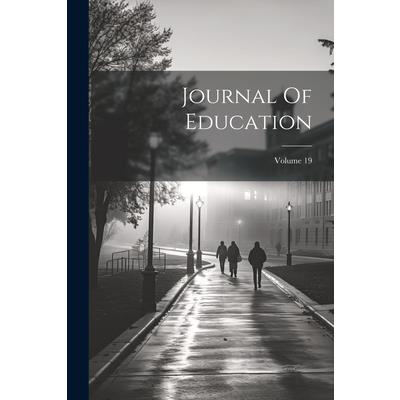 Journal Of Education; Volume 19