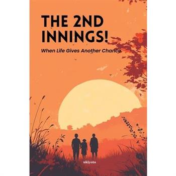The 2nd Innings! When Life Gives Another Chance