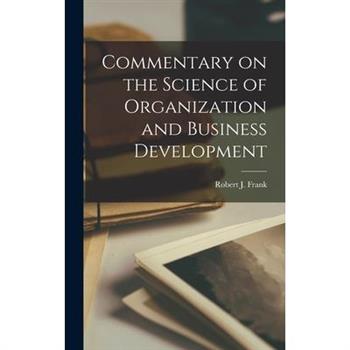 Commentary on the Science of Organization and Business Development