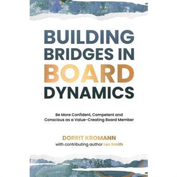 Building Bridges in Board Dynamics