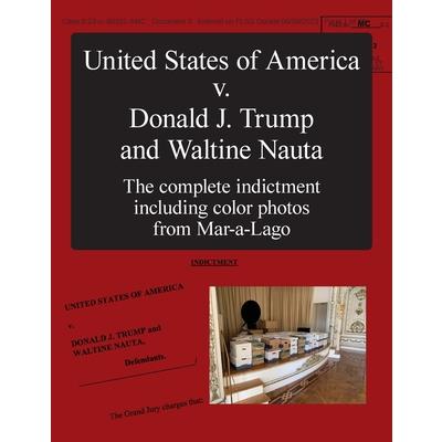 The United States of America v. Donald J. Trump and Waltine Nauta