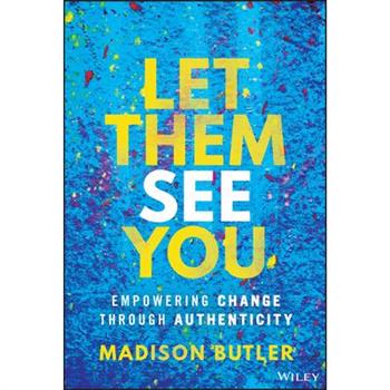 Let Them See You
