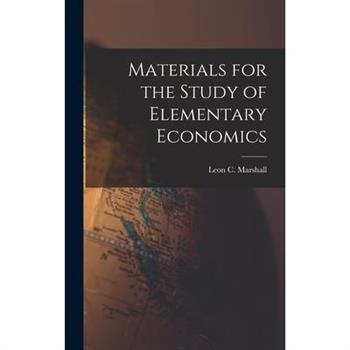 Materials for the Study of Elementary Economics