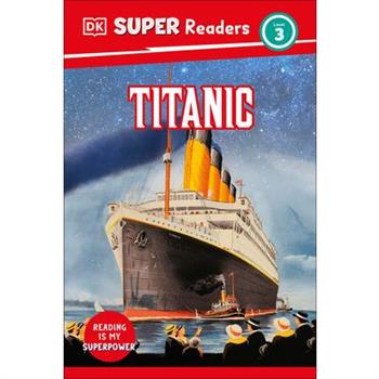 DK Super Readers Level 3 Titanic