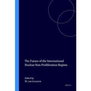 The Future of the International Nuclear Non-Proliferation Regime