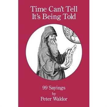 Time Can't Tell It's Being Told