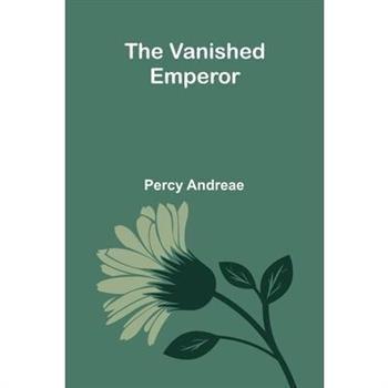 The Vanished Emperor