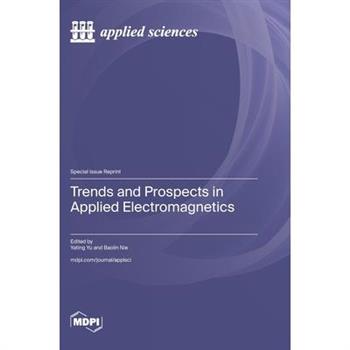 Trends and Prospects in Applied Electromagnetics