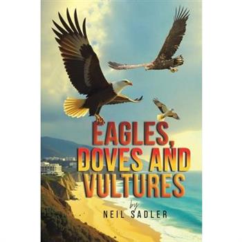 Eagles, Doves and Vultures