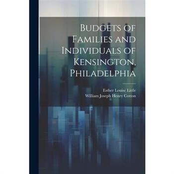 Budgets of Families and Individuals of Kensington, Philadelphia