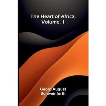 The heart of Africa, Vol. 1