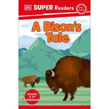 DK Super Readers Pre-Level a Bison's Tale