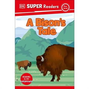 DK Super Readers Pre-Level a Bison's Tale