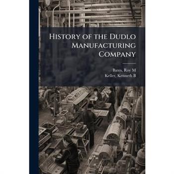 History of the Dudlo Manufacturing Company