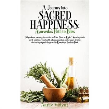A Journey into Sacred Happiness