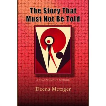 The Story That Must Not Be Told