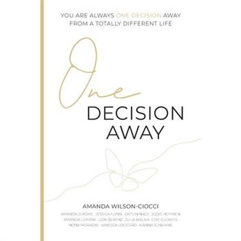 One Decision Away