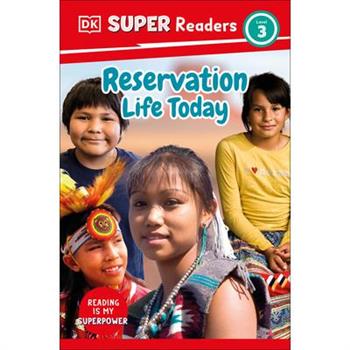DK Super Readers Level 3 Reservation Life Today