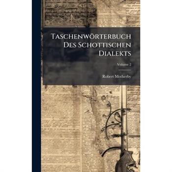 Taschenw繹rterbuch Des Schottischen Dialekts