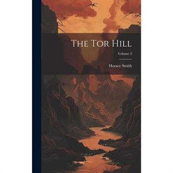 The Tor Hill; Volume 2