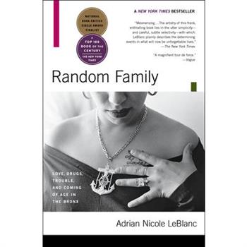 Random Family: Love, Drugs, Trouble and Coming of Age in the Bronx
