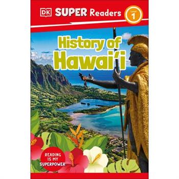 DK Super Readers Level 1 History of Hawai'i