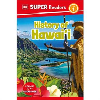 DK Super Readers Level 1 History of Hawai'i
