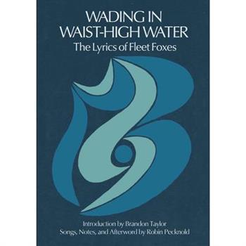 Wading in Waist-High Water