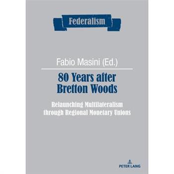 80 Years After Bretton Woods
