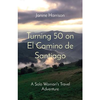 Turning 50 on El Camino de Santiago