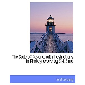 The Gods of Pegana, with Illustrations in Photogravure by S.H. Sime
