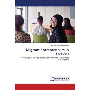 Migrant Entrepreneurs in Sweden