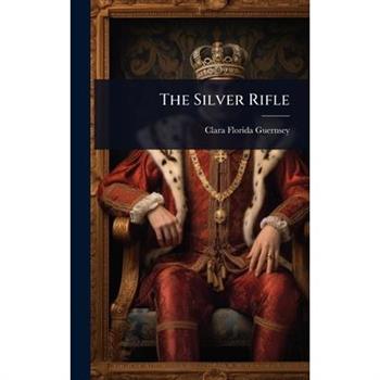 The Silver Rifle