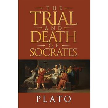 The Trial and Death of Socrates