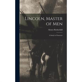 Lincoln, Master of Men