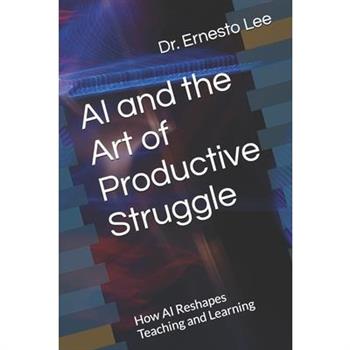 AI and the Art of Productive Struggle