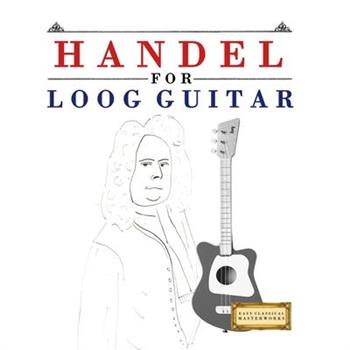 Handel for Loog Guitar