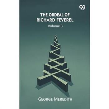 The Ordeal Of Richard Feverel Volume 3