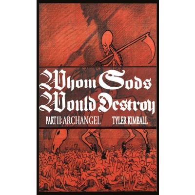 Whom Gods Would Destroy, Part II