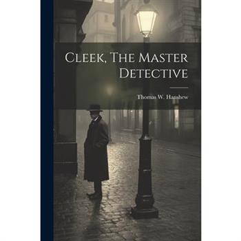 Cleek, The Master Detective