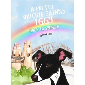 A Pretty Quickie Skinny Iggy Goes to Sydney!